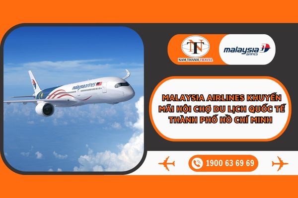 Malaysia Airlines khuyến mãi hội chợ du lịch quốc tế thành phố Hồ Chí Minh 